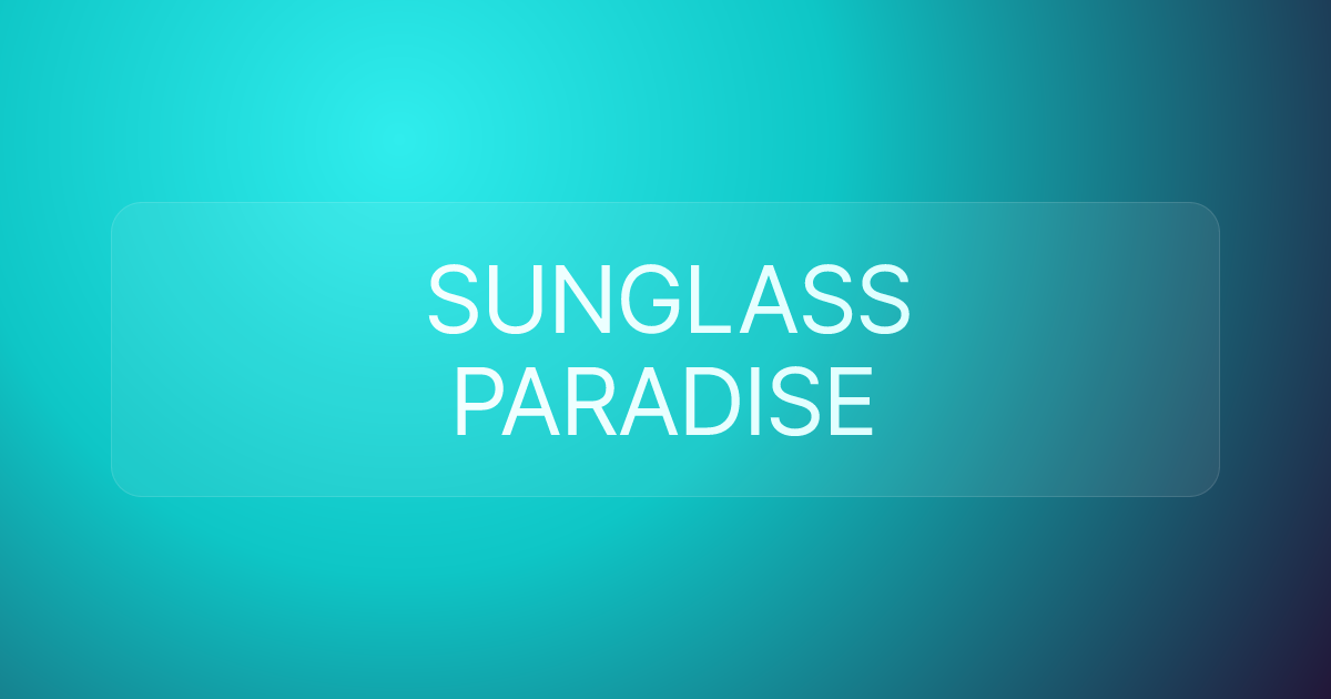 SUNGLASS PARADISE