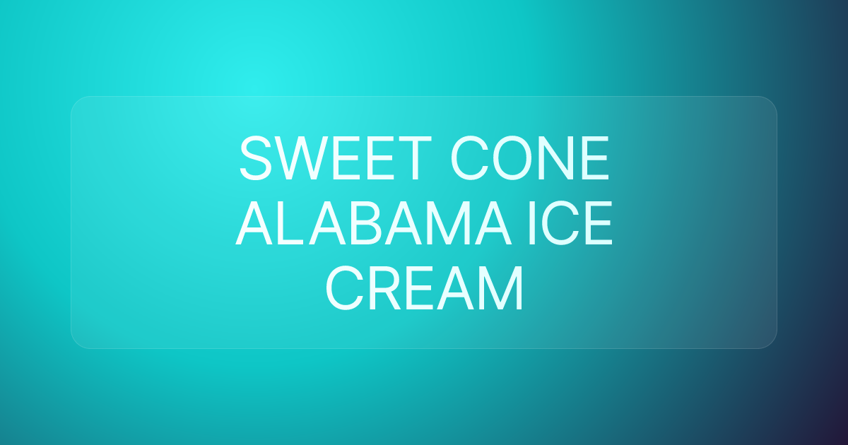 SWEET CONE ALABAMA ICE CREAM
