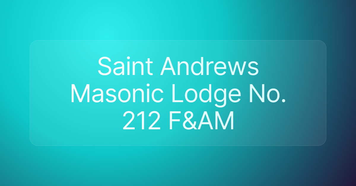 Saint Andrews Masonic Lodge No. 212 F&AM