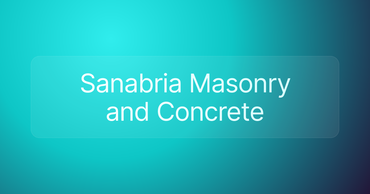 Sanabria Masonry and Concrete