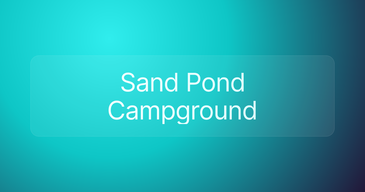 Sand Pond Campground
