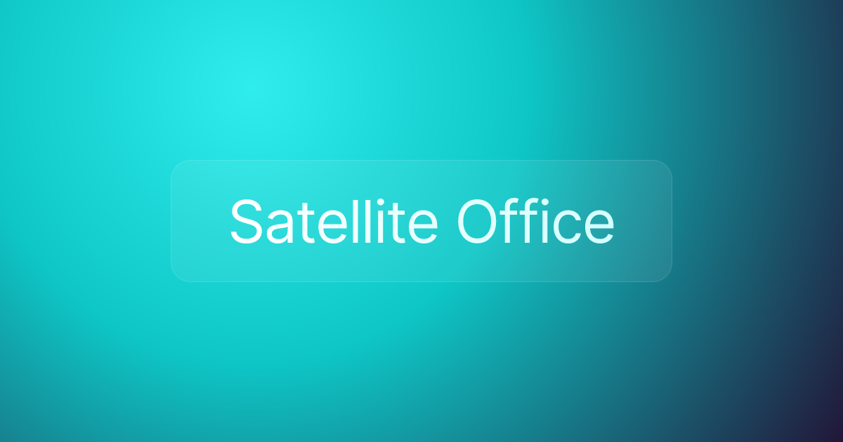 Satellite Office