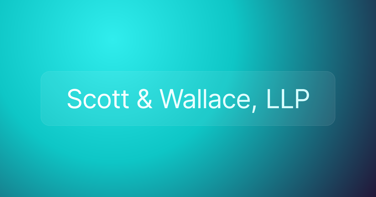 Scott & Wallace, LLP