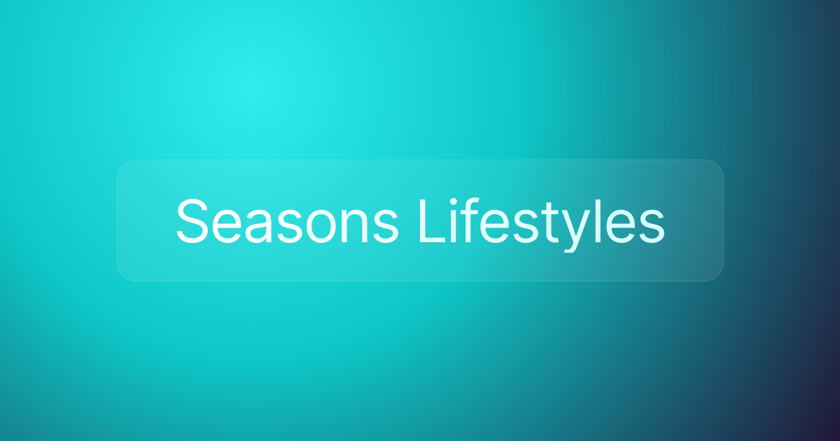 Seasons Lifestyles
