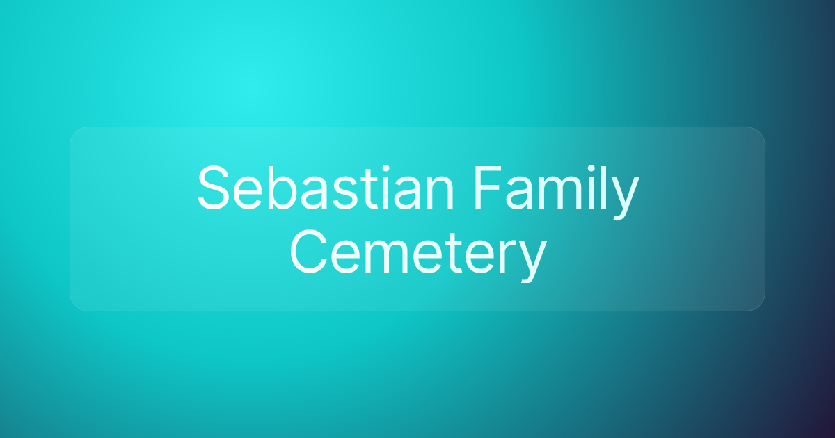 Sebastian Family Cemetery