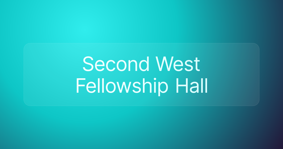 Second West Fellowship Hall