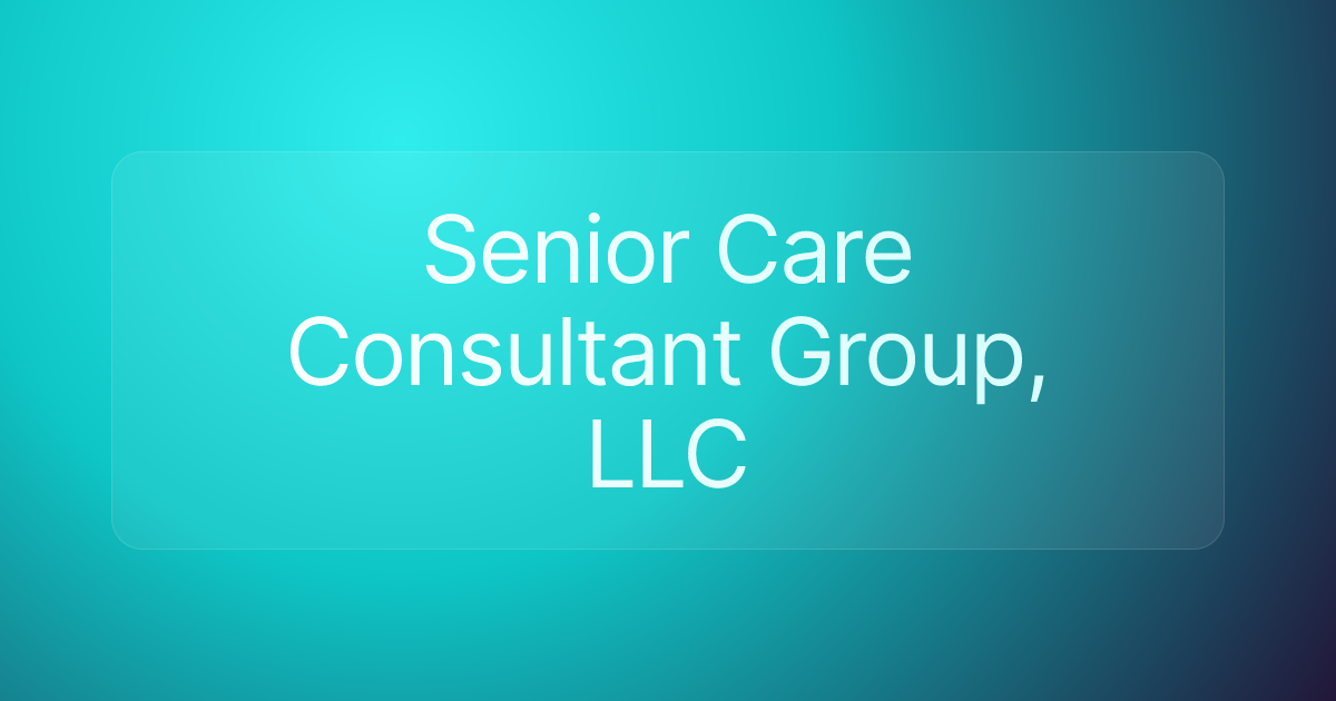 Senior Care Consultant Group, LLC