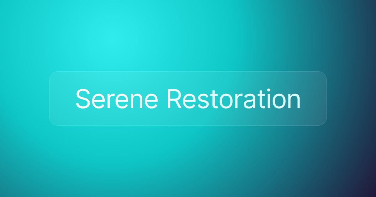 Serene Restoration