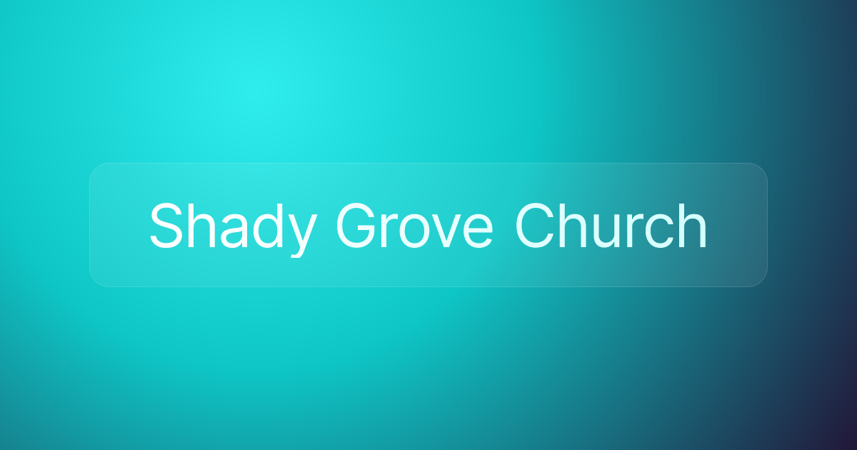 Shady Grove Church