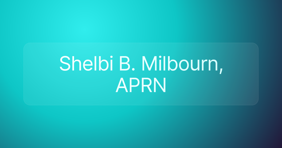 Shelbi B. Milbourn, APRN