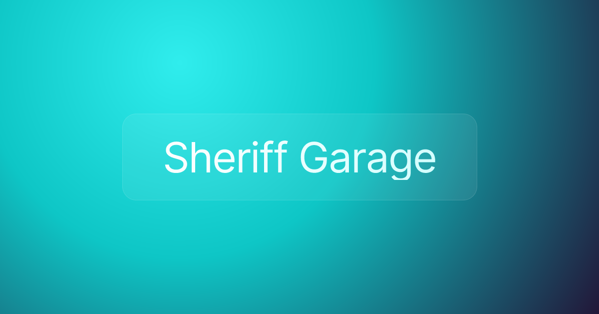 Sheriff Garage