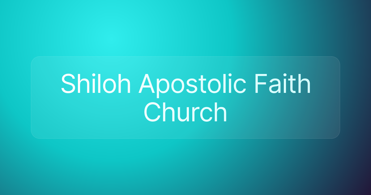 Shiloh Apostolic Faith Church