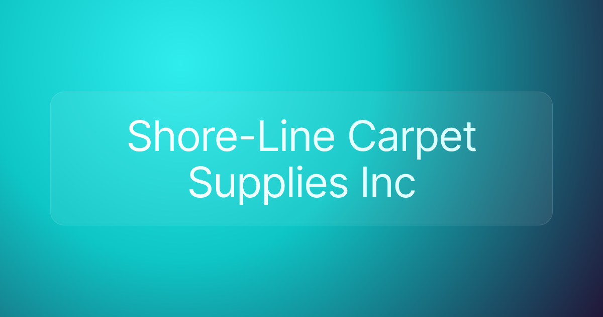 Shore-Line Carpet Supplies Inc