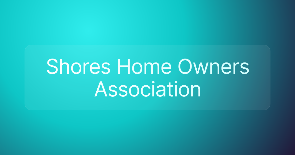 Shores Home Owners Association