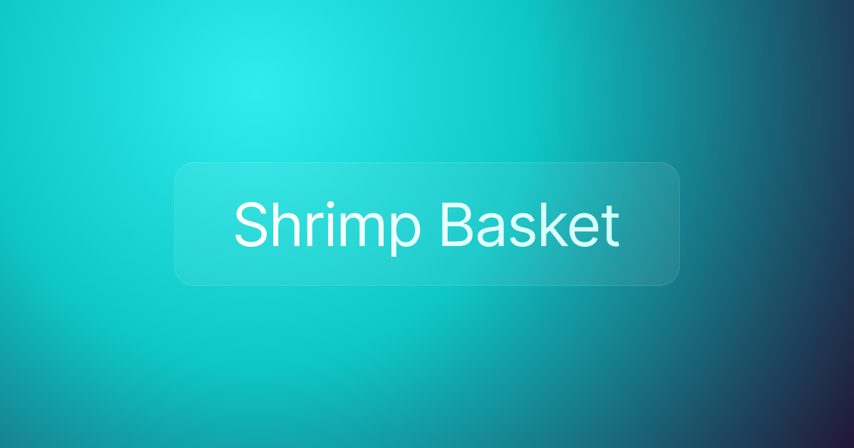 Shrimp Basket