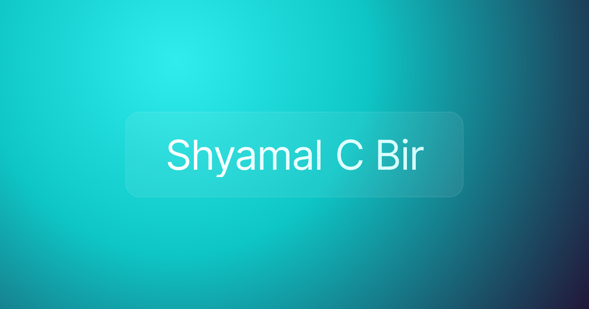 Shyamal C Bir