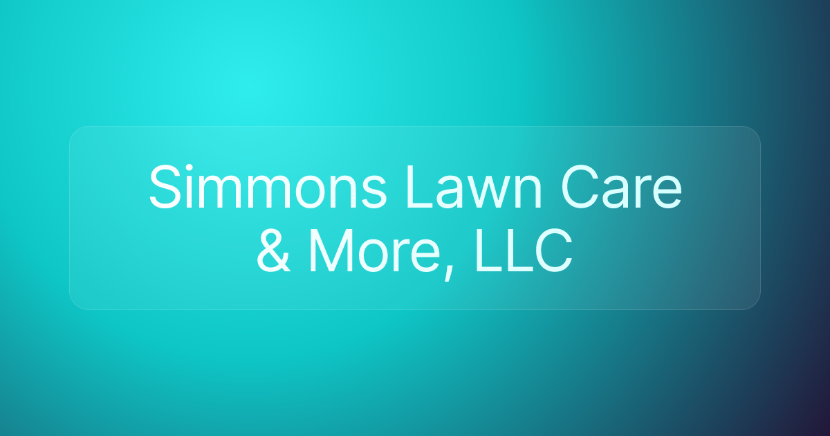 Simmons Lawn Care & More, LLC