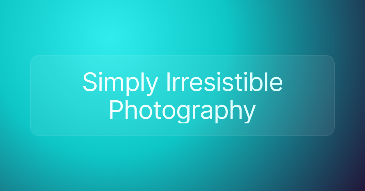 Simply Irresistible Photography