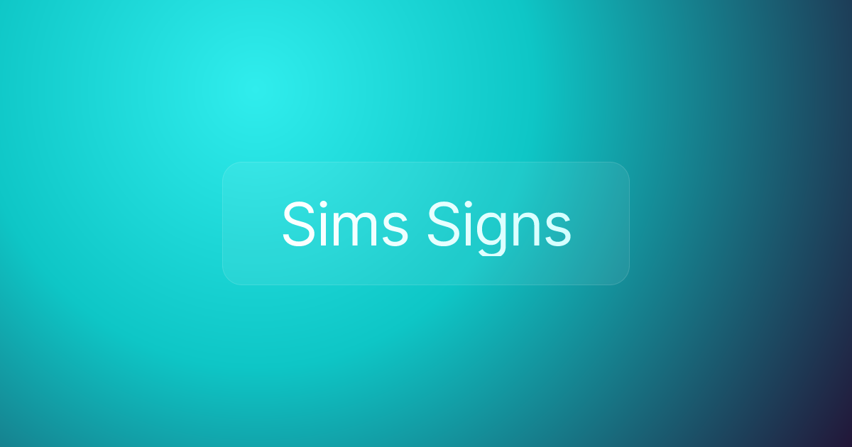 Sims Signs