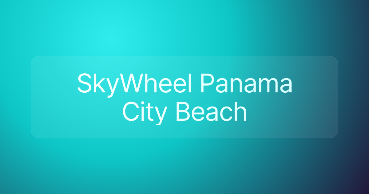 SkyWheel Panama City Beach