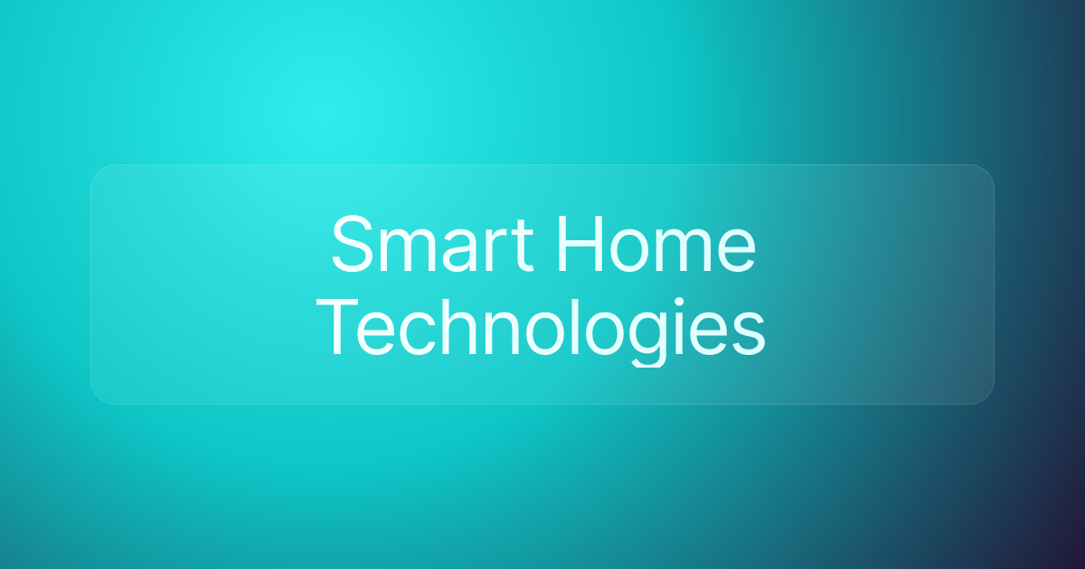 Smart Home Technologies