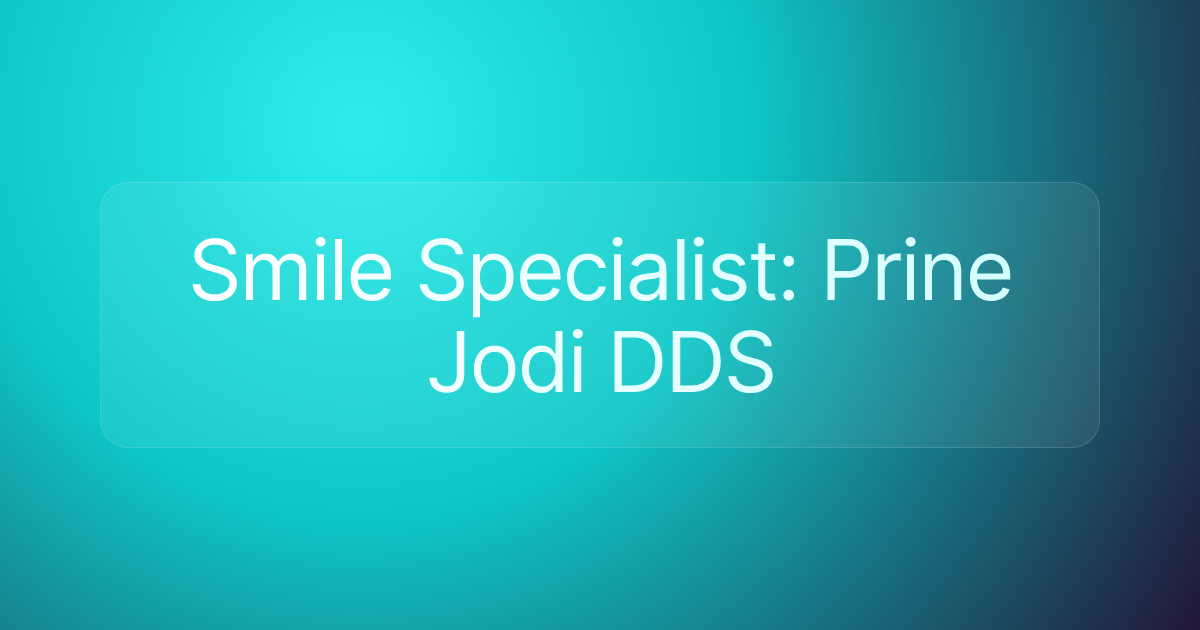 Smile Specialist: Prine Jodi DDS