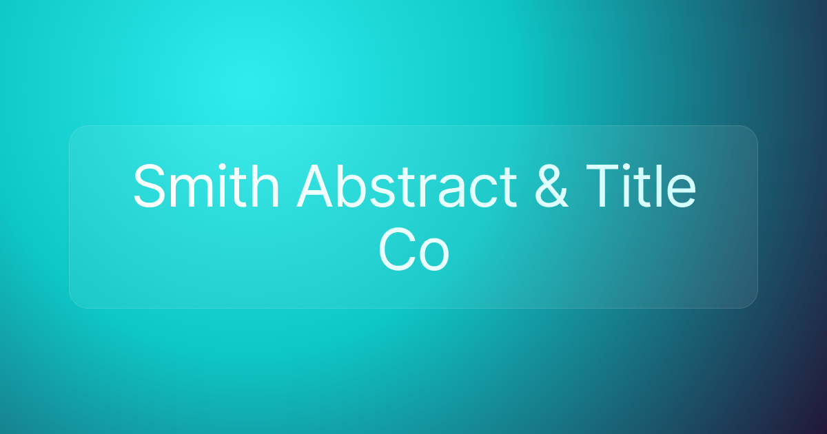 Smith Abstract & Title Co