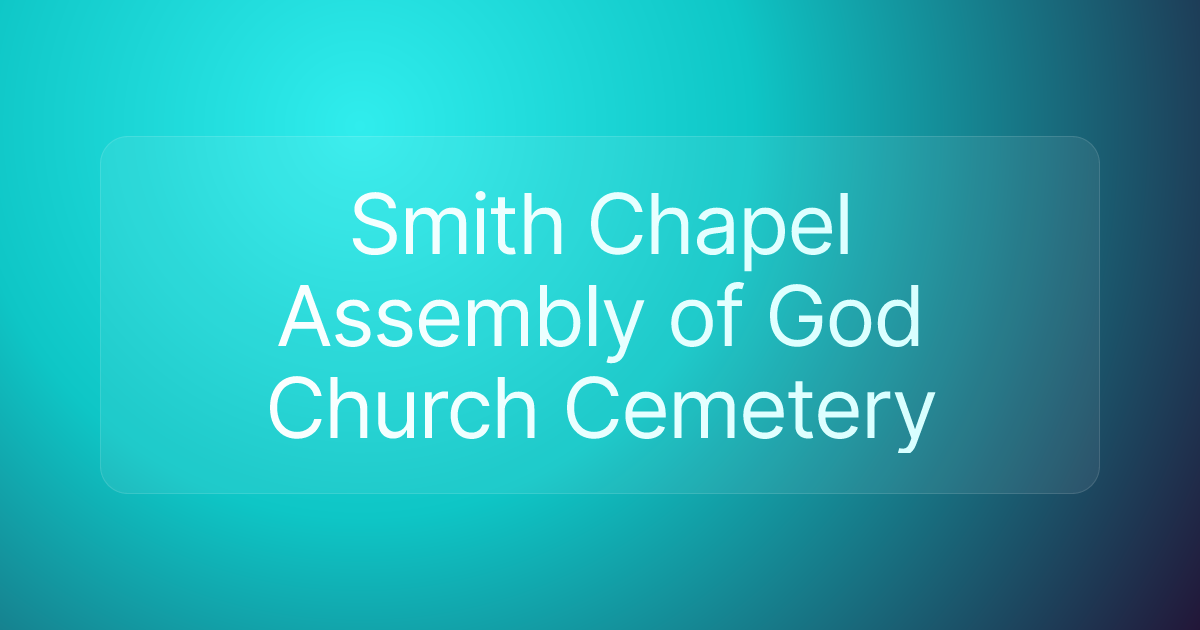 Smith Chapel Assembly of God Church Cemetery