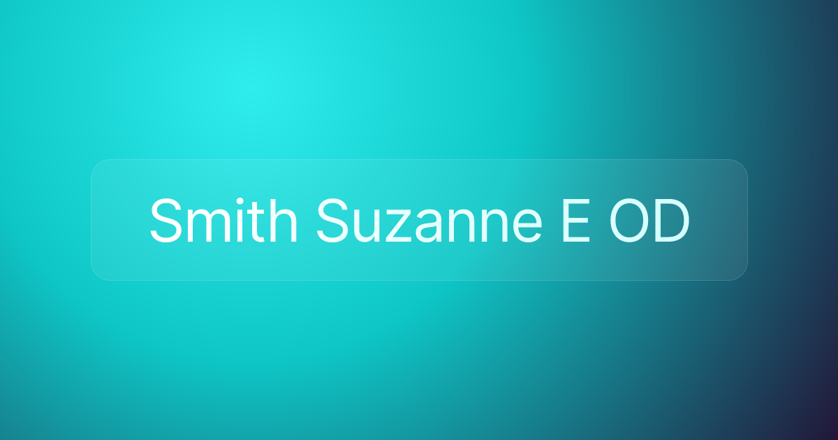 Smith Suzanne E OD