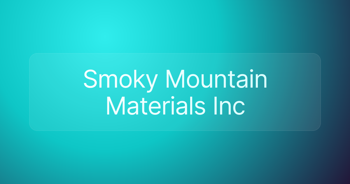 Smoky Mountain Materials Inc