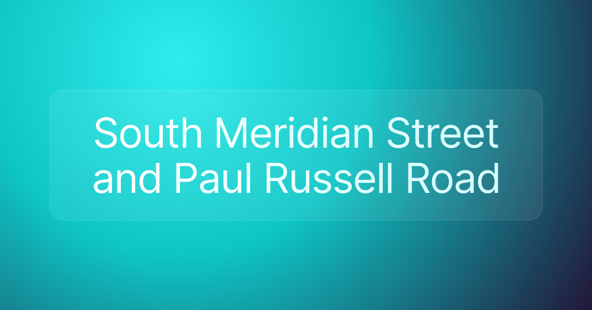 South Meridian Street and Paul Russell Road