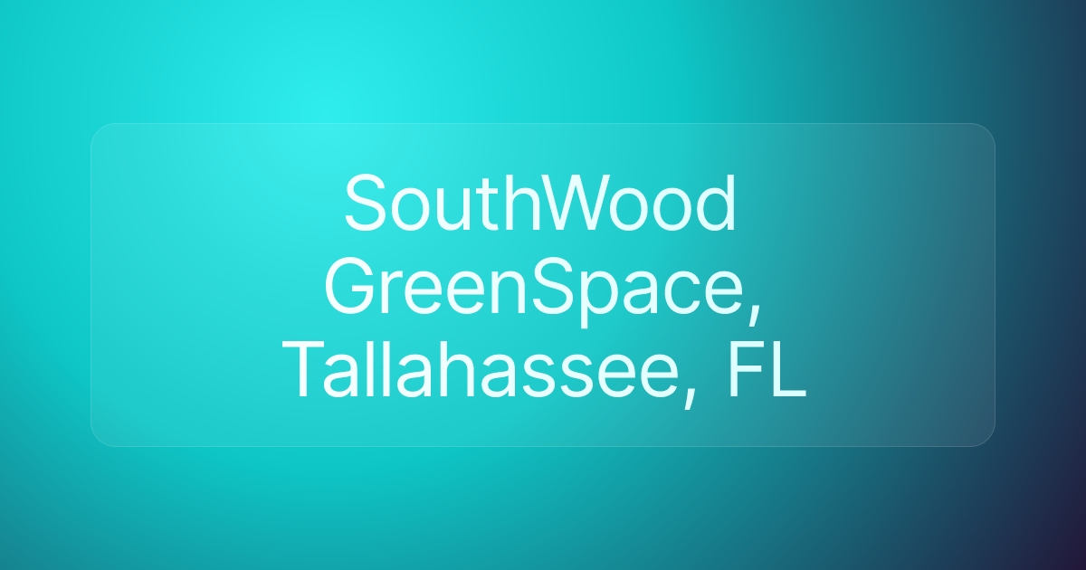 SouthWood GreenSpace, Tallahassee, FL