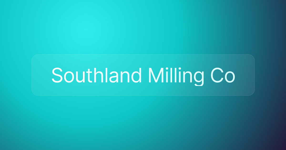 Southland Milling Co