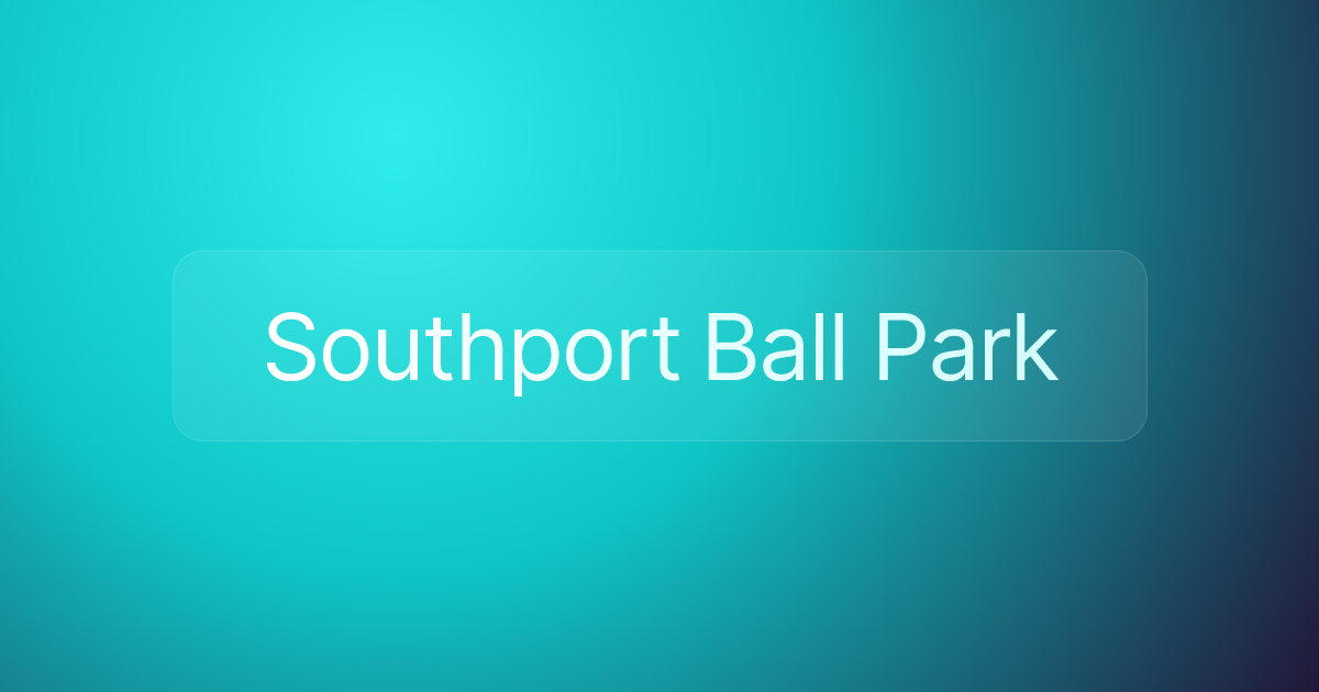 Southport Ball Park