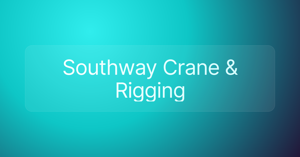 Southway Crane & Rigging