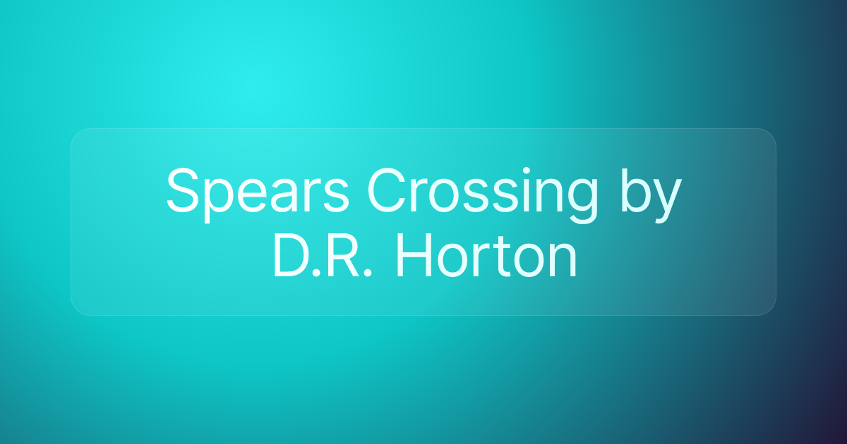 Spears Crossing by D.R. Horton