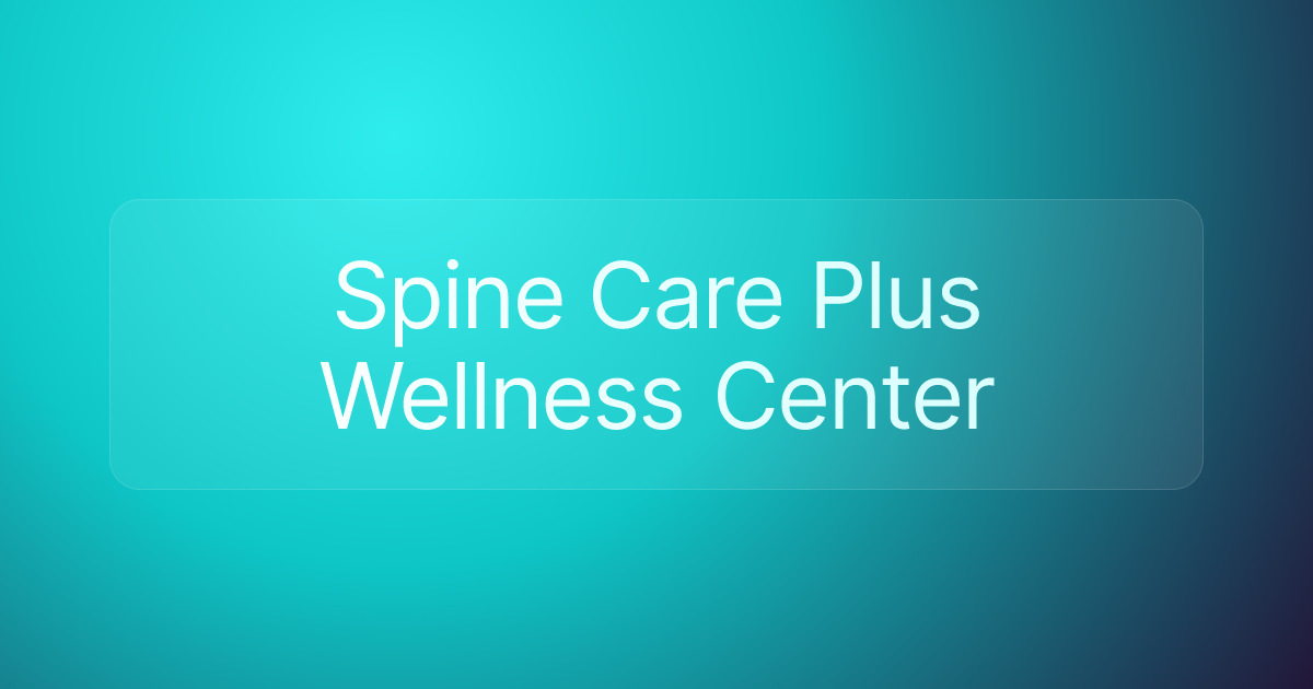 Spine Care Plus Wellness Center