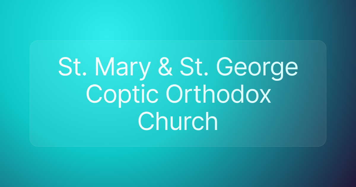 St. Mary & St. George Coptic Orthodox Church