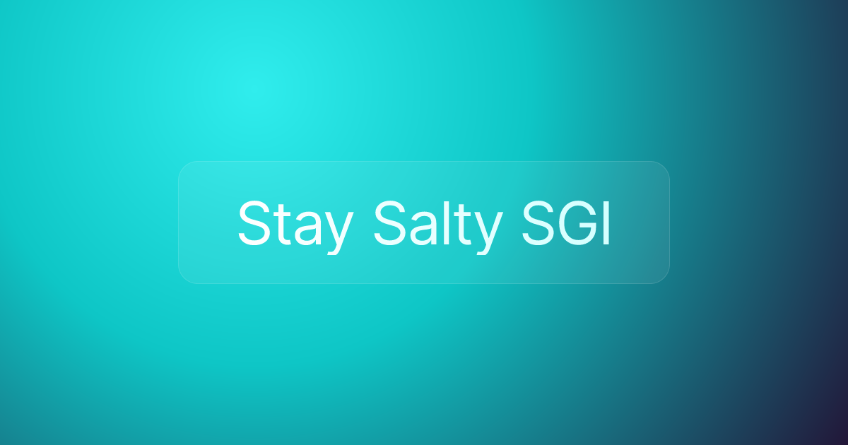 Stay Salty SGI