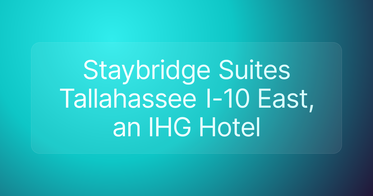 Staybridge Suites Tallahassee I-10 East, an IHG Hotel