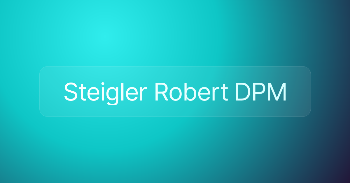 Steigler Robert DPM