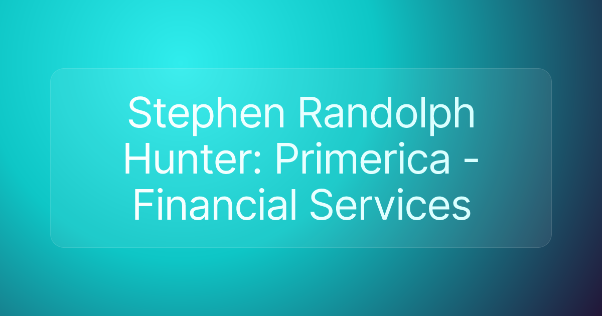 Stephen Randolph Hunter: Primerica - Financial Services