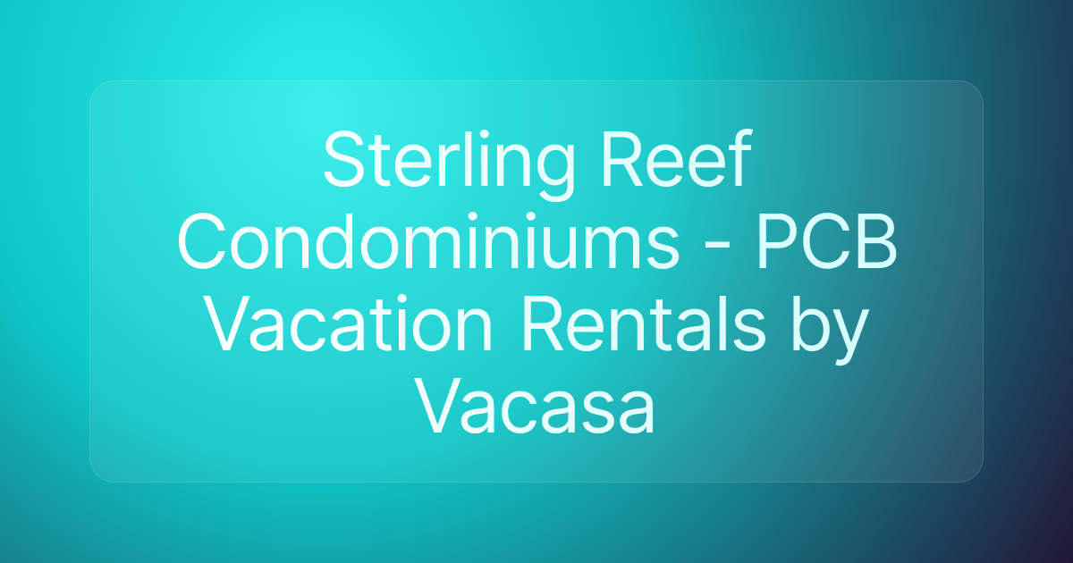 Sterling Reef Condominiums - PCB Vacation Rentals by Vacasa