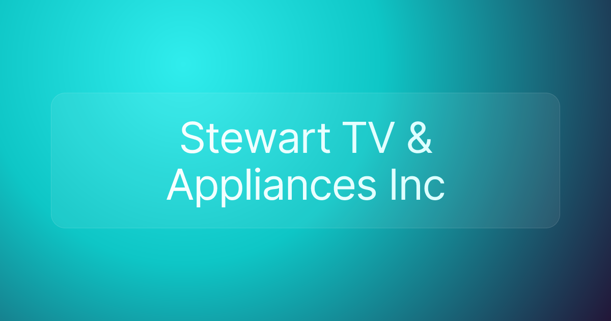Stewart TV & Appliances Inc