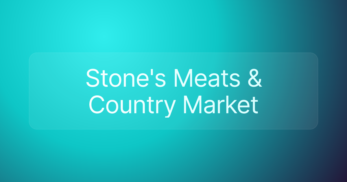 Stone's Meats & Country Market