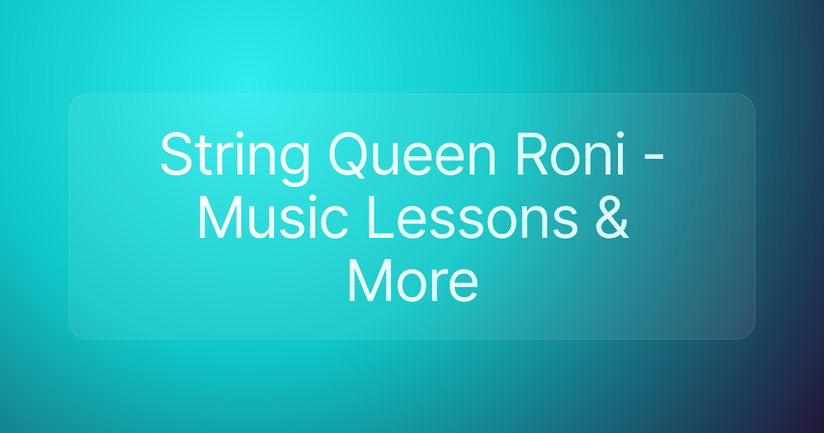 String Queen Roni - Music Lessons & More