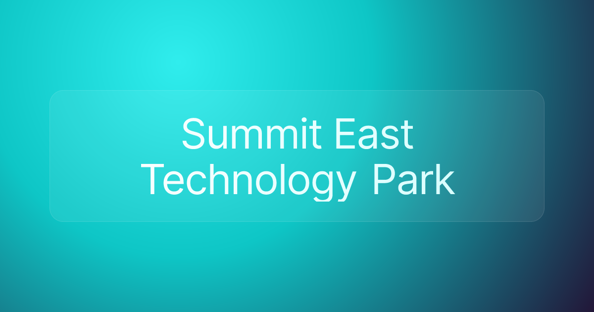 Summit East Technology Park