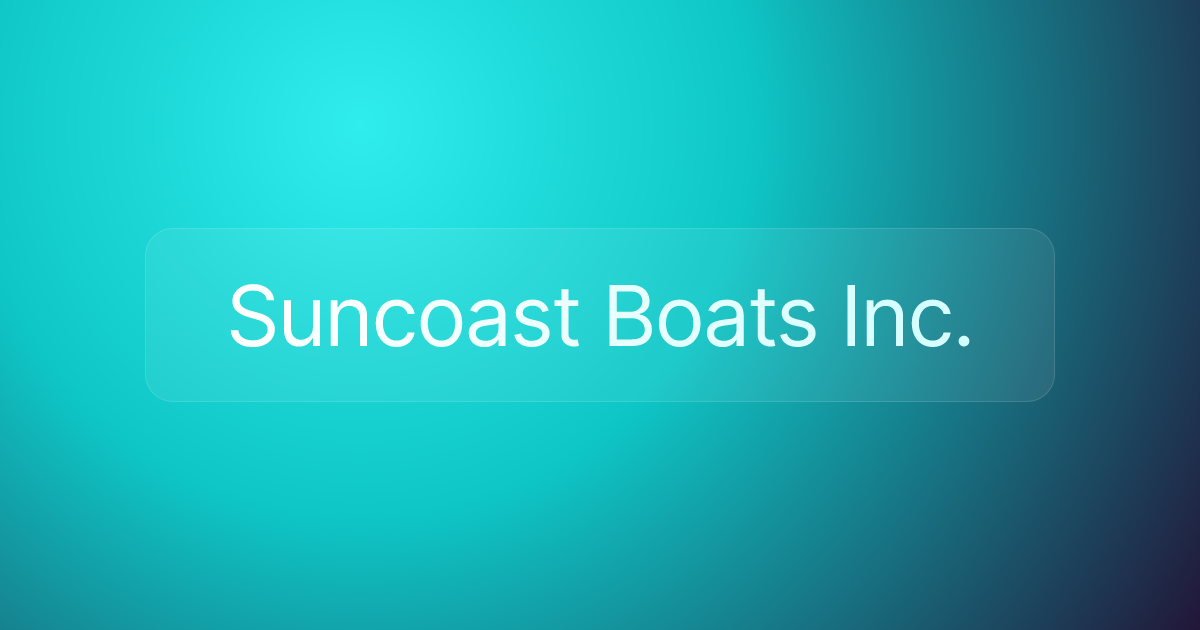 Suncoast Boats Inc.