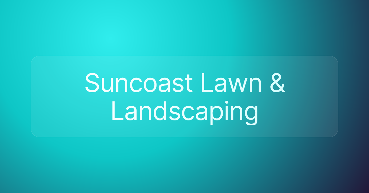 Suncoast Lawn & Landscaping