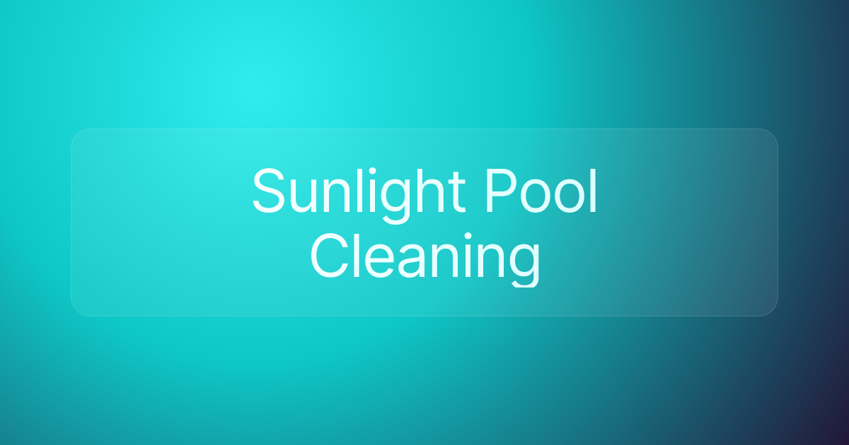 Sunlight Pool Cleaning